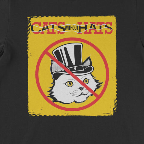 Cats Without Hats- Unisex T-Shirt