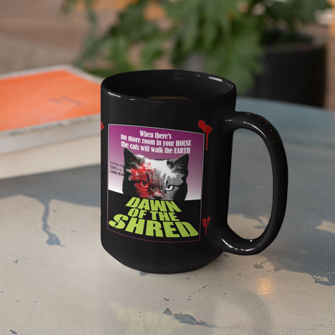 Dawn of The Shred- 15 oz Mug