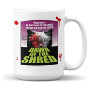 Dawn of The Shred- 15 oz Mug