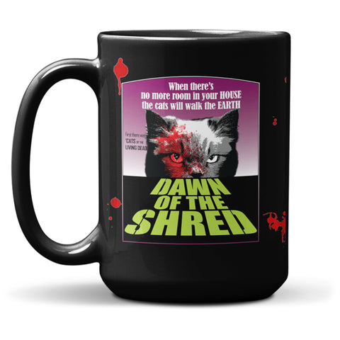 Dawn of The Shred- 15 oz Mug