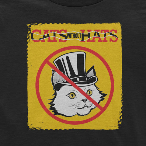 Cats Without Hats- Toddler T-Shirt