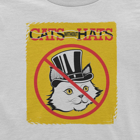 Cats Without Hats- Toddler T-Shirt