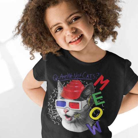 MEOW Are We Not Cats?- Toddler T-Shirt