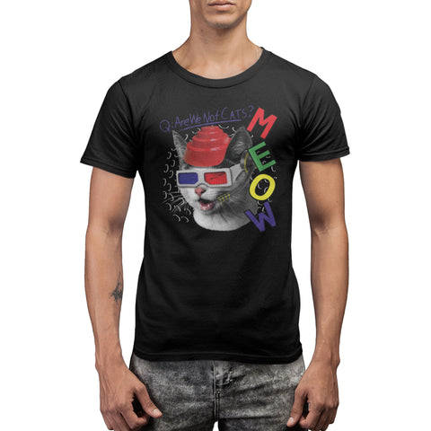 MEOW Are We Not Cats?- Unisex T-Shirt
