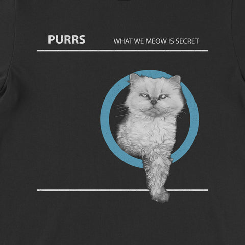 Purrs What We Meow Is Secret- Unisex T-Shirt