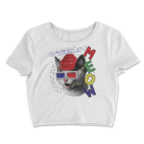 MEOW Are We Not Cats?- Crop Top T-Shirt